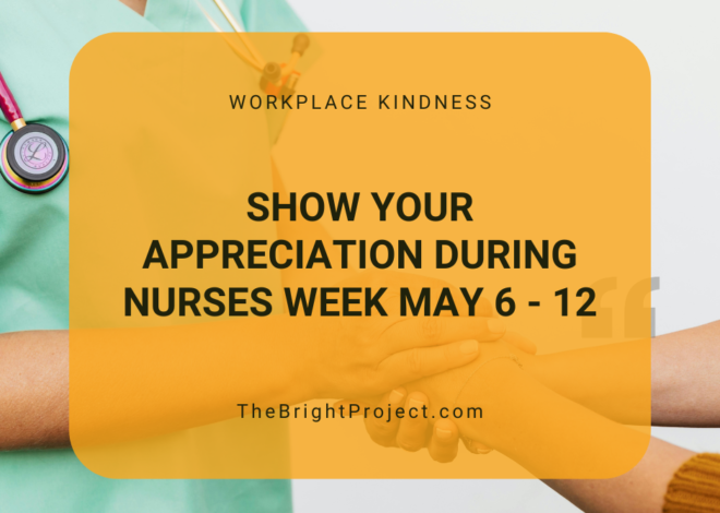 Show Your Appreciation During Nurses Week, Beginning May 6
