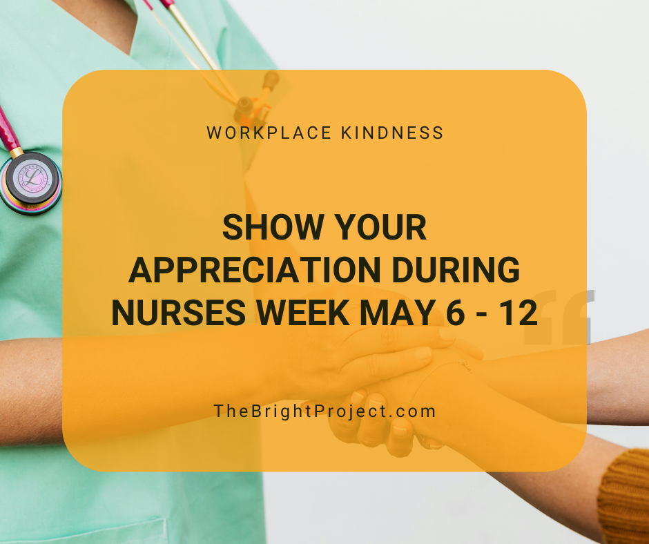Show Your Appreciation During Nurses Week, Beginning May 6