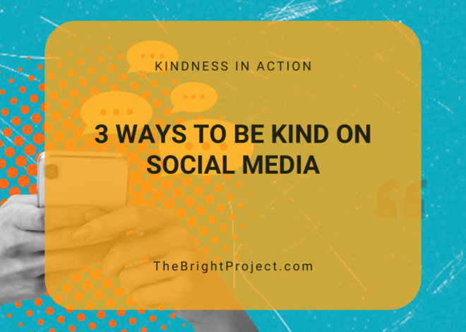 3 Ways To Be Kind On Social Media